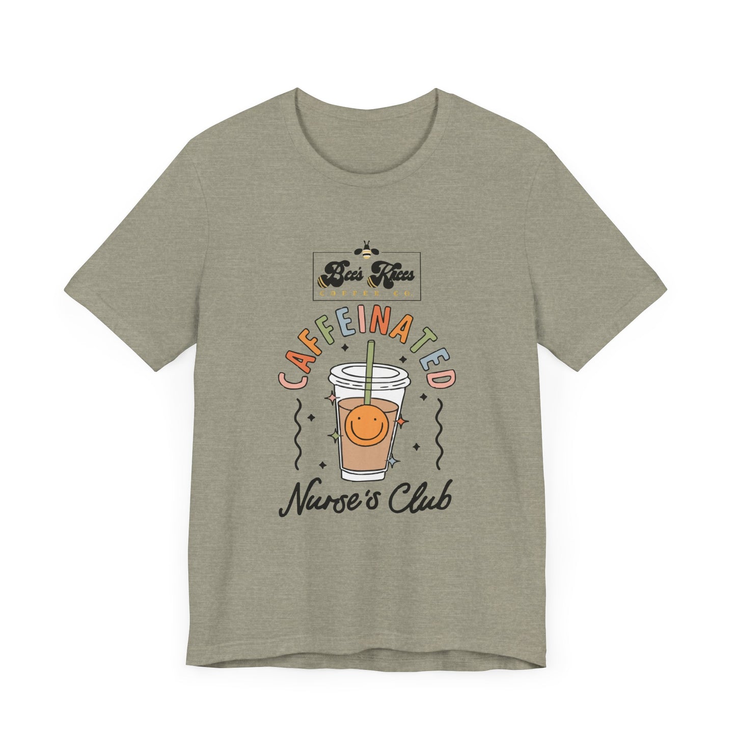 Caffeinated Nurse's Club/Bee's Knees Unisex Jersey Short Sleeve T-Shirt