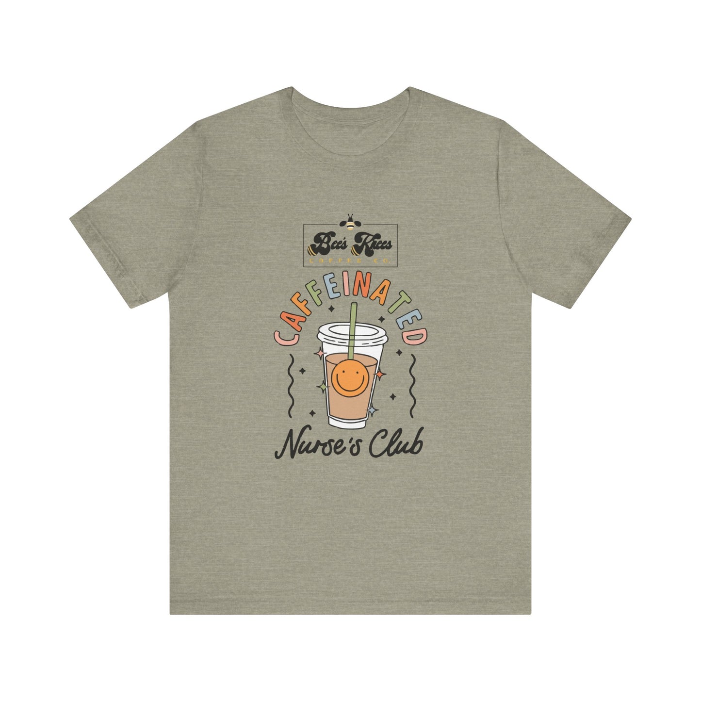 Caffeinated Nurse's Club/Bee's Knees Unisex Jersey Short Sleeve T-Shirt