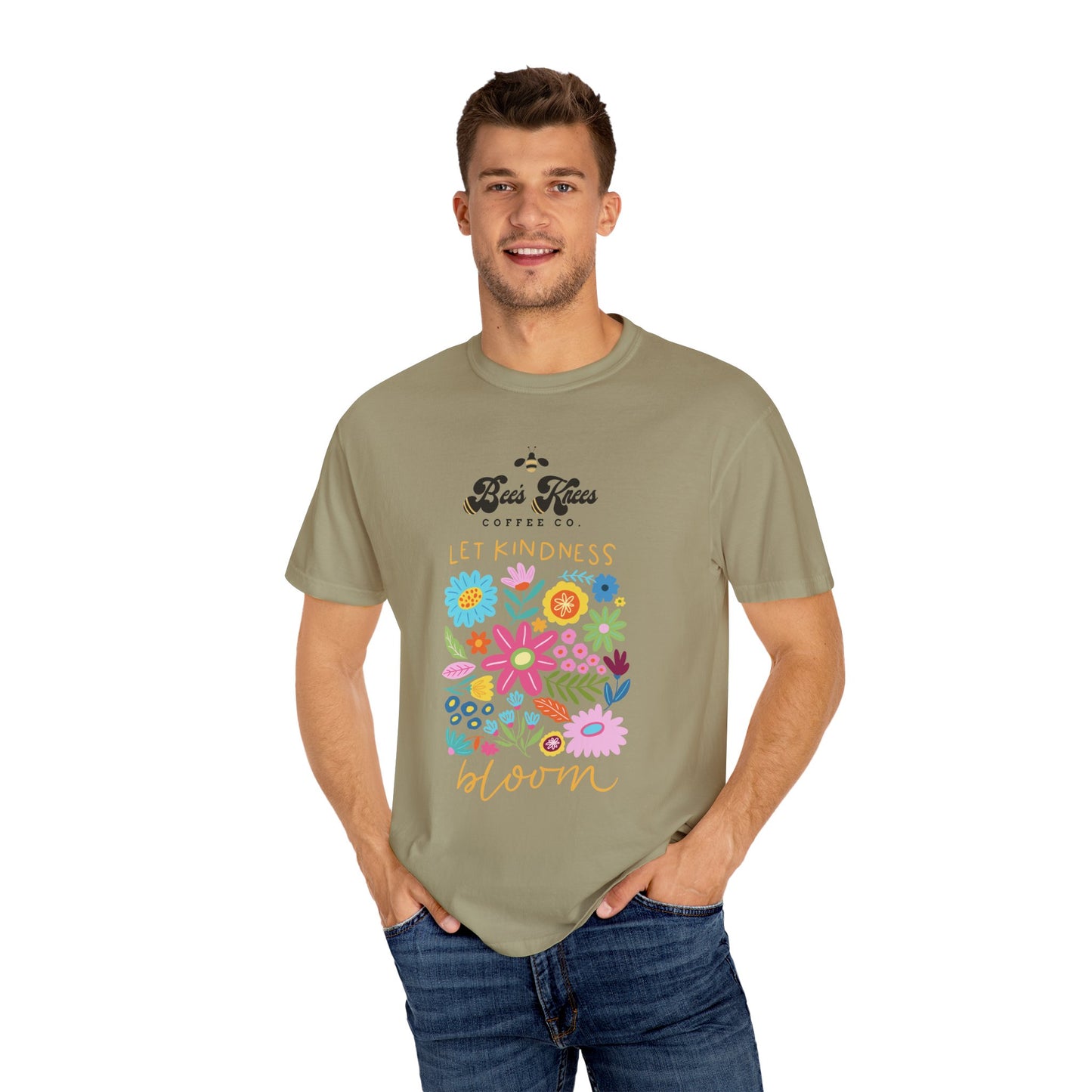 Bee's Knees / Let Kindness Bloom Unisex Garment-Dyed T-Shirt - Vibrant Floral Design for Comfort and Compassion