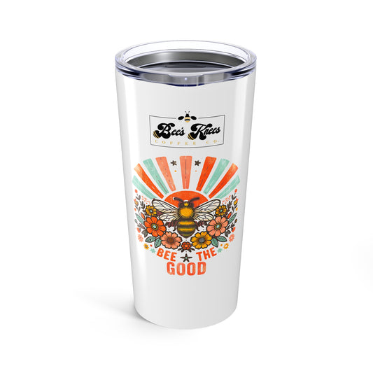 Bee the Good/Bee's Knees Tumbler 20oz