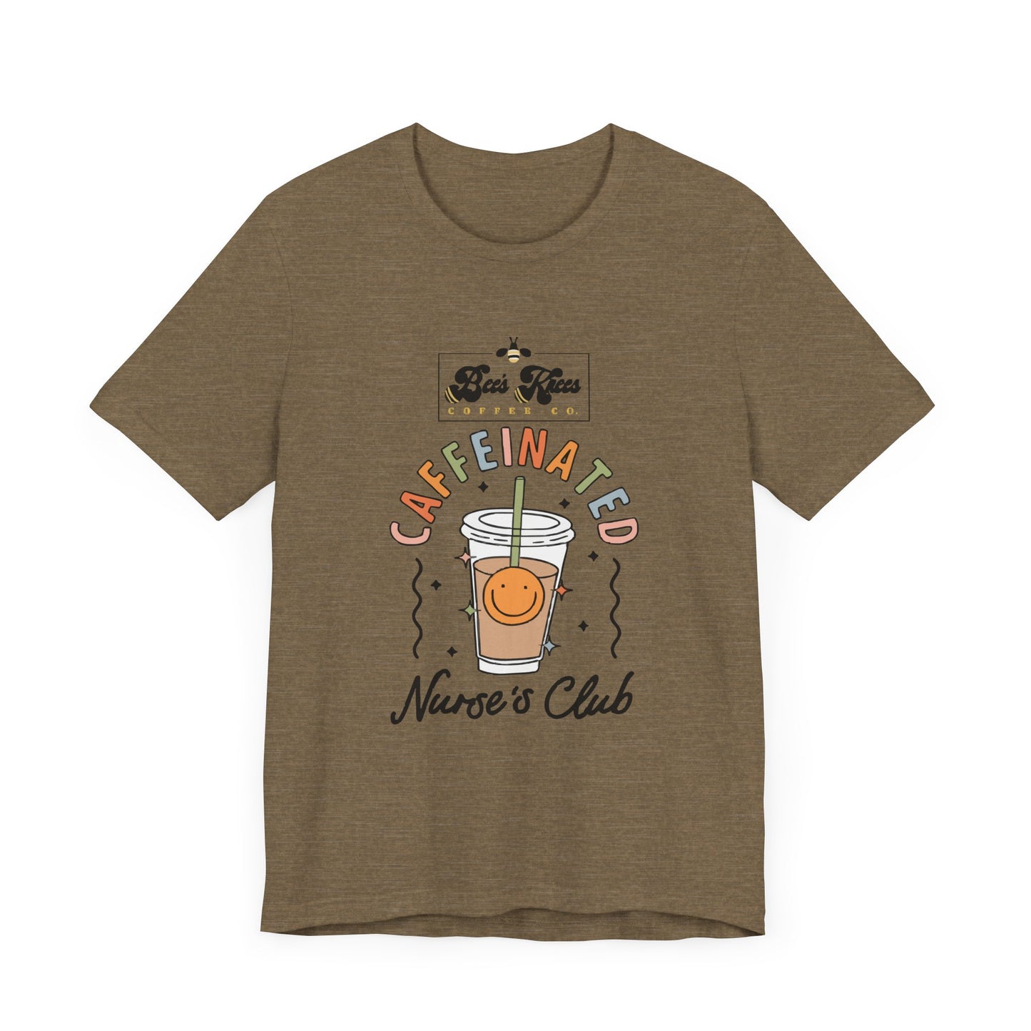 Caffeinated Nurse's Club/Bee's Knees Unisex Jersey Short Sleeve T-Shirt