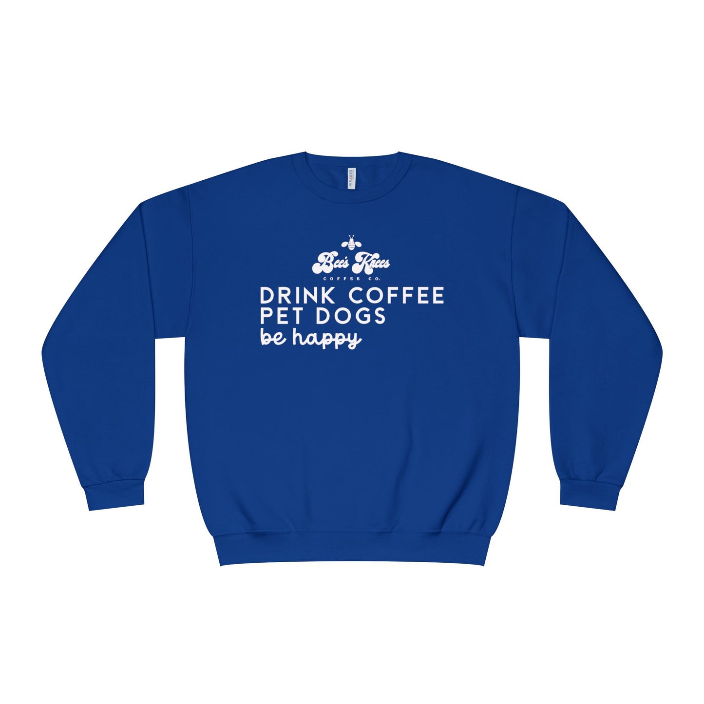 Bee's Knees logo/Drink Coffee, Pet Dogs Unisex NuBlend® Crewneck Sweatshirt