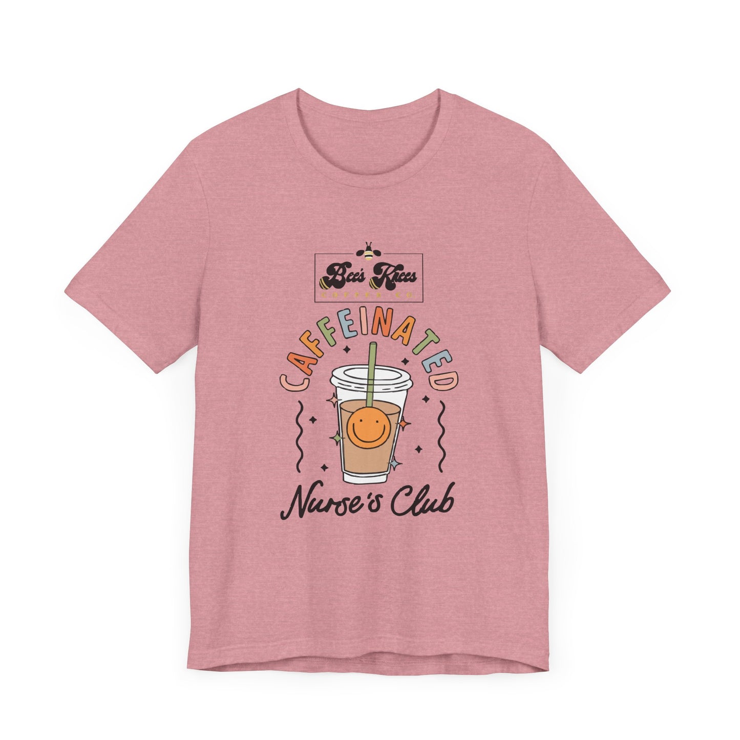 Caffeinated Nurse's Club/Bee's Knees Unisex Jersey Short Sleeve T-Shirt