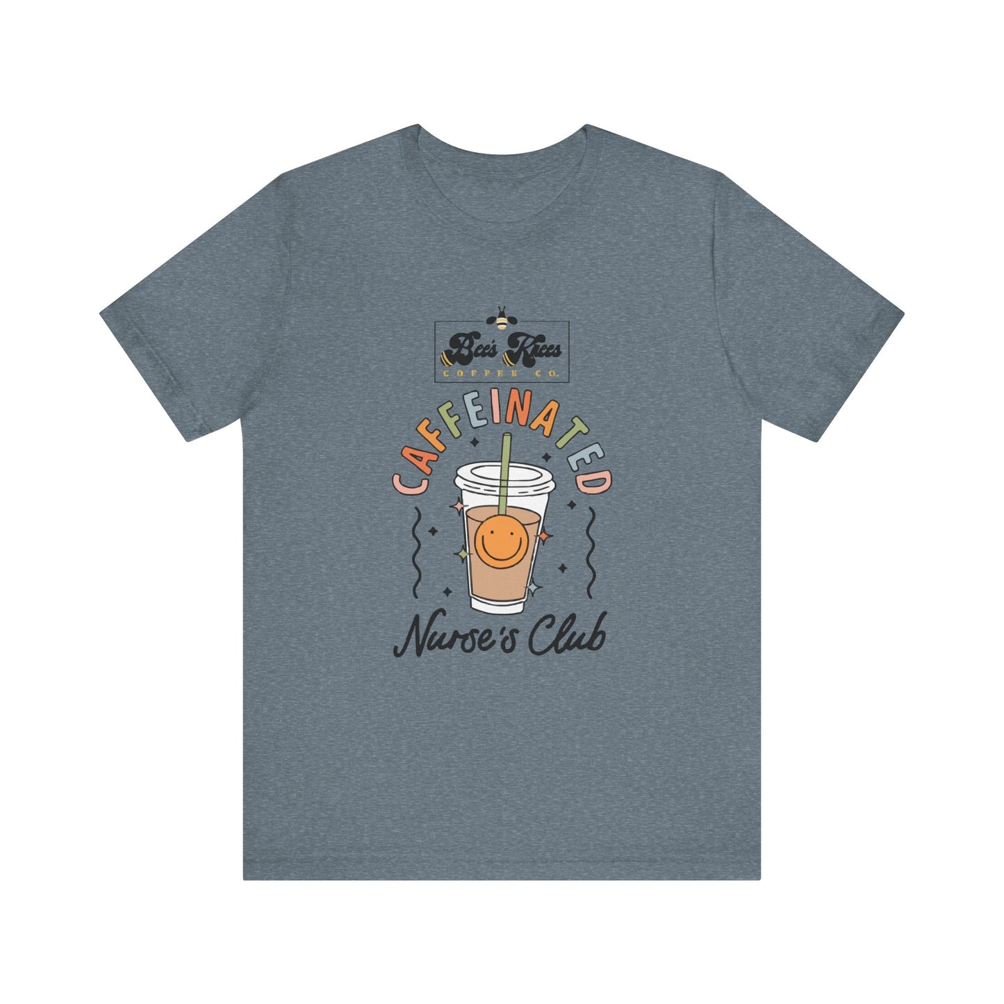 Caffeinated Nurse's Club/Bee's Knees Unisex Jersey Short Sleeve T-Shirt