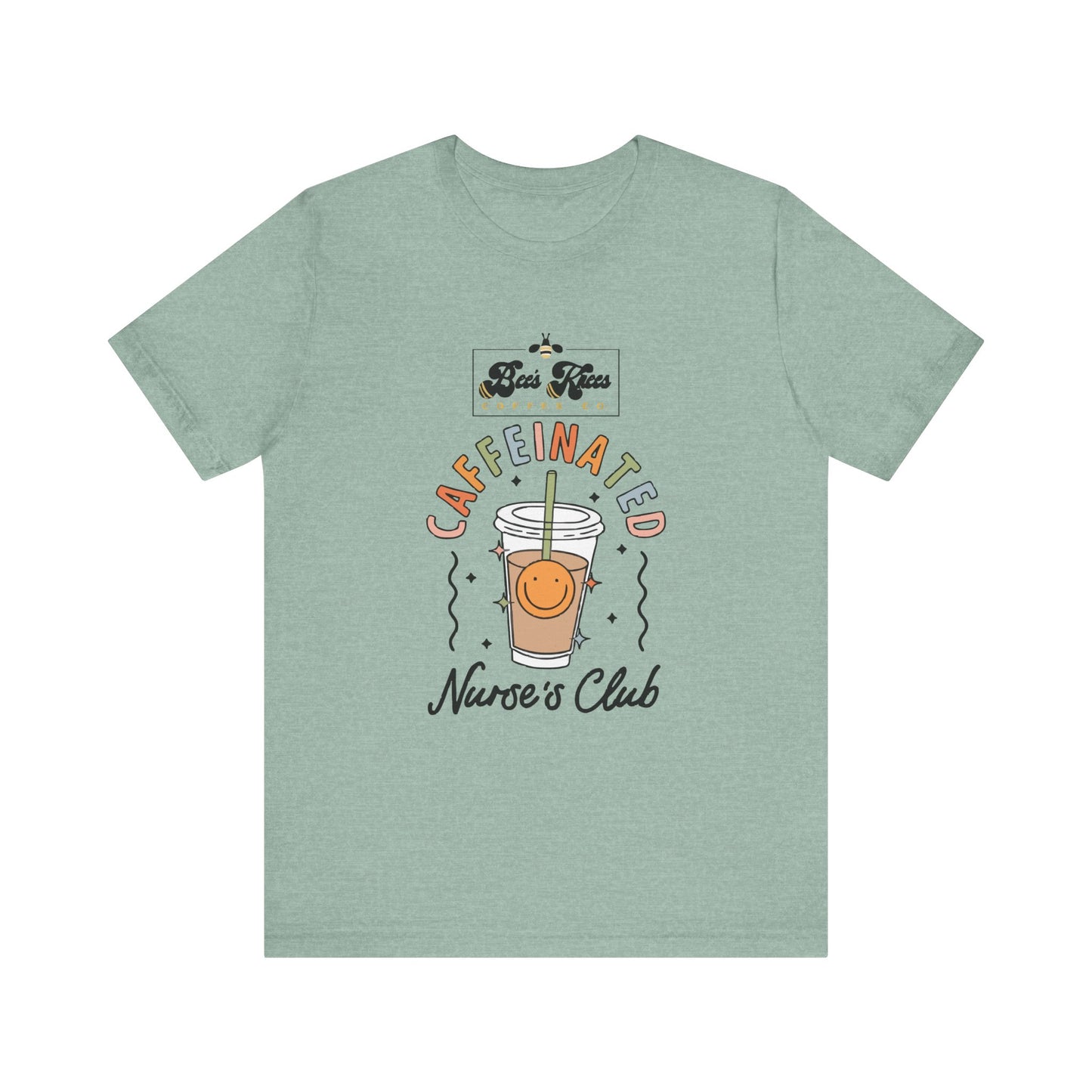 Caffeinated Nurse's Club/Bee's Knees Unisex Jersey Short Sleeve T-Shirt