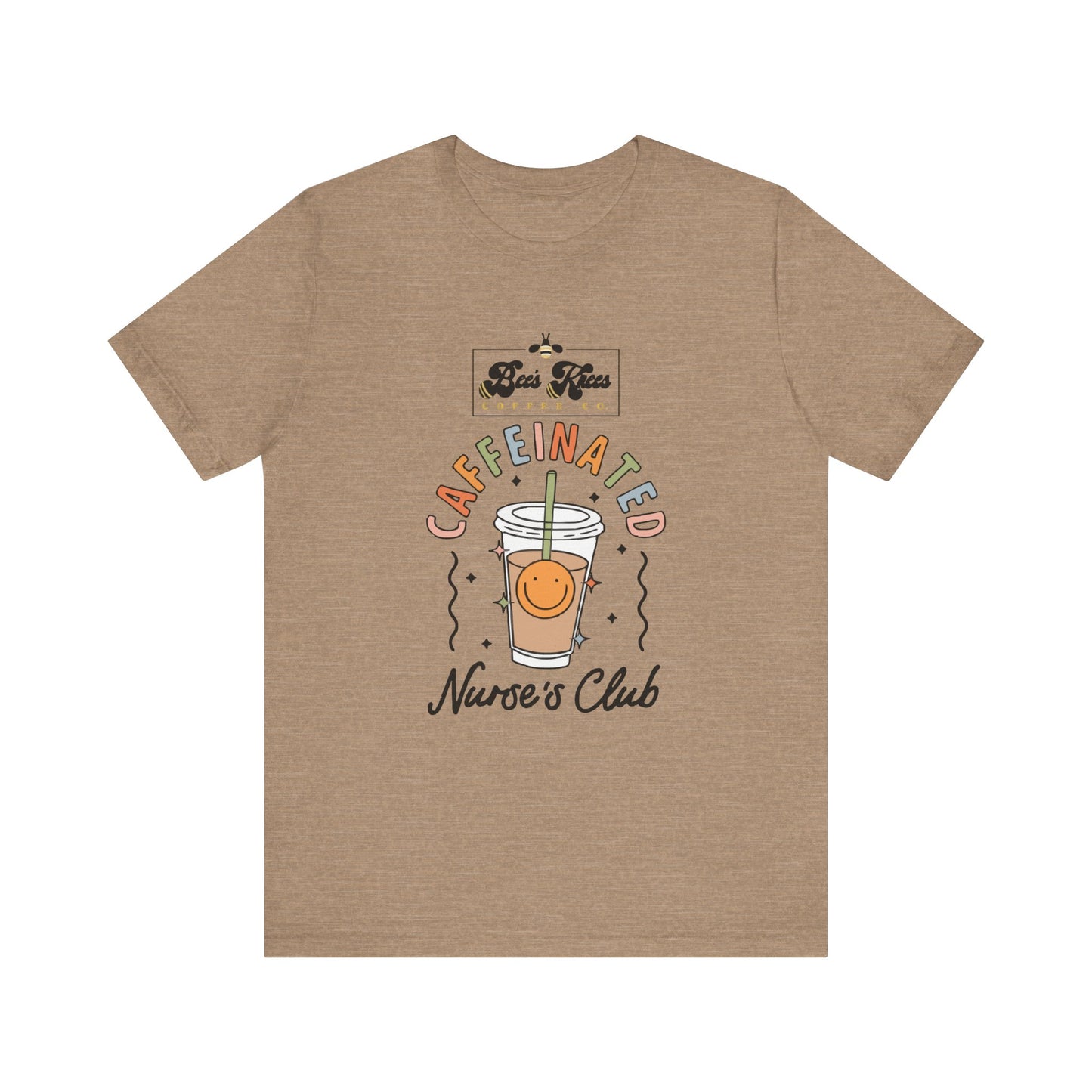 Caffeinated Nurse's Club/Bee's Knees Unisex Jersey Short Sleeve T-Shirt