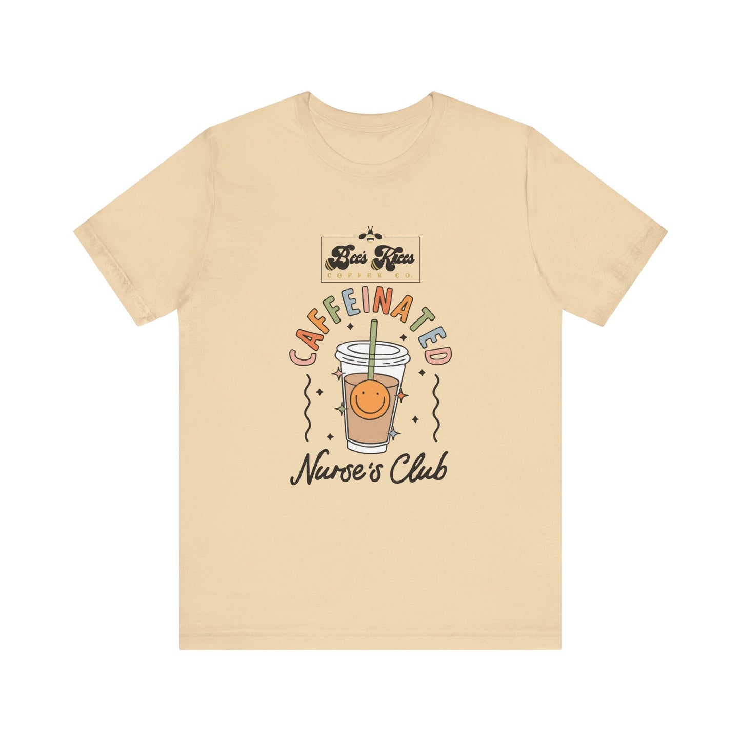 Caffeinated Nurse's Club/Bee's Knees Unisex Jersey Short Sleeve T-Shirt