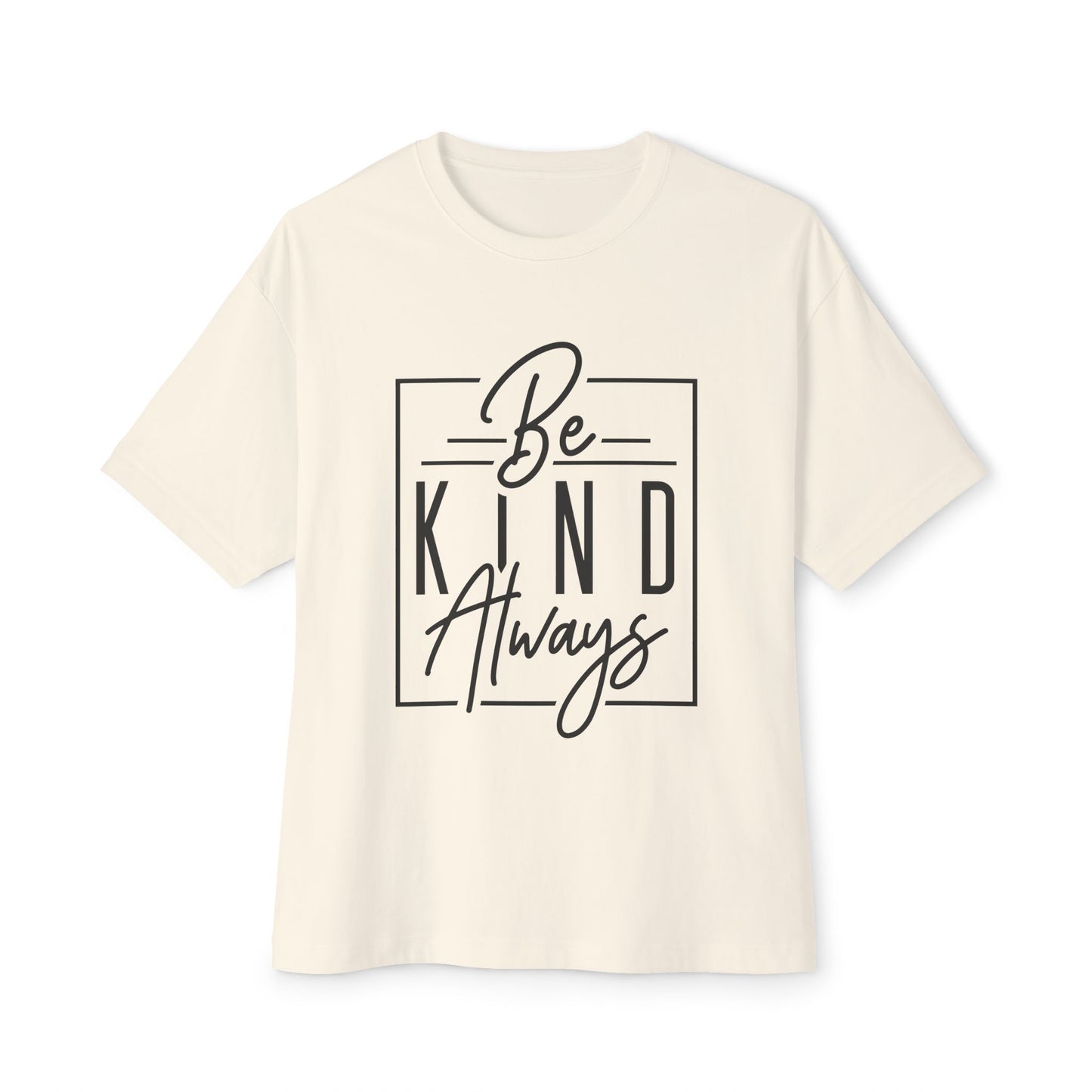 Be Kind Unisex Oversized Boxy Tee