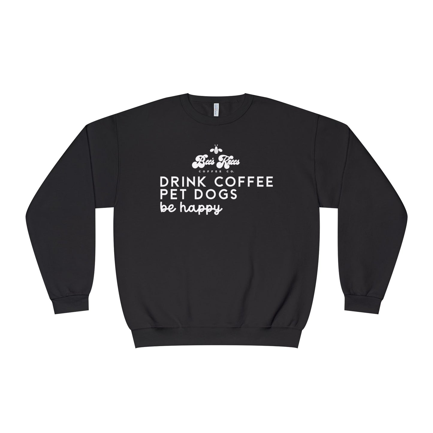 Bee's Knees logo/Drink Coffee, Pet Dogs Unisex NuBlend® Crewneck Sweatshirt